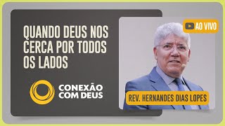 CULTO CONEXÃO COM DEUS | REV. HERNANDES DIAS LOPES | 14/07/2025