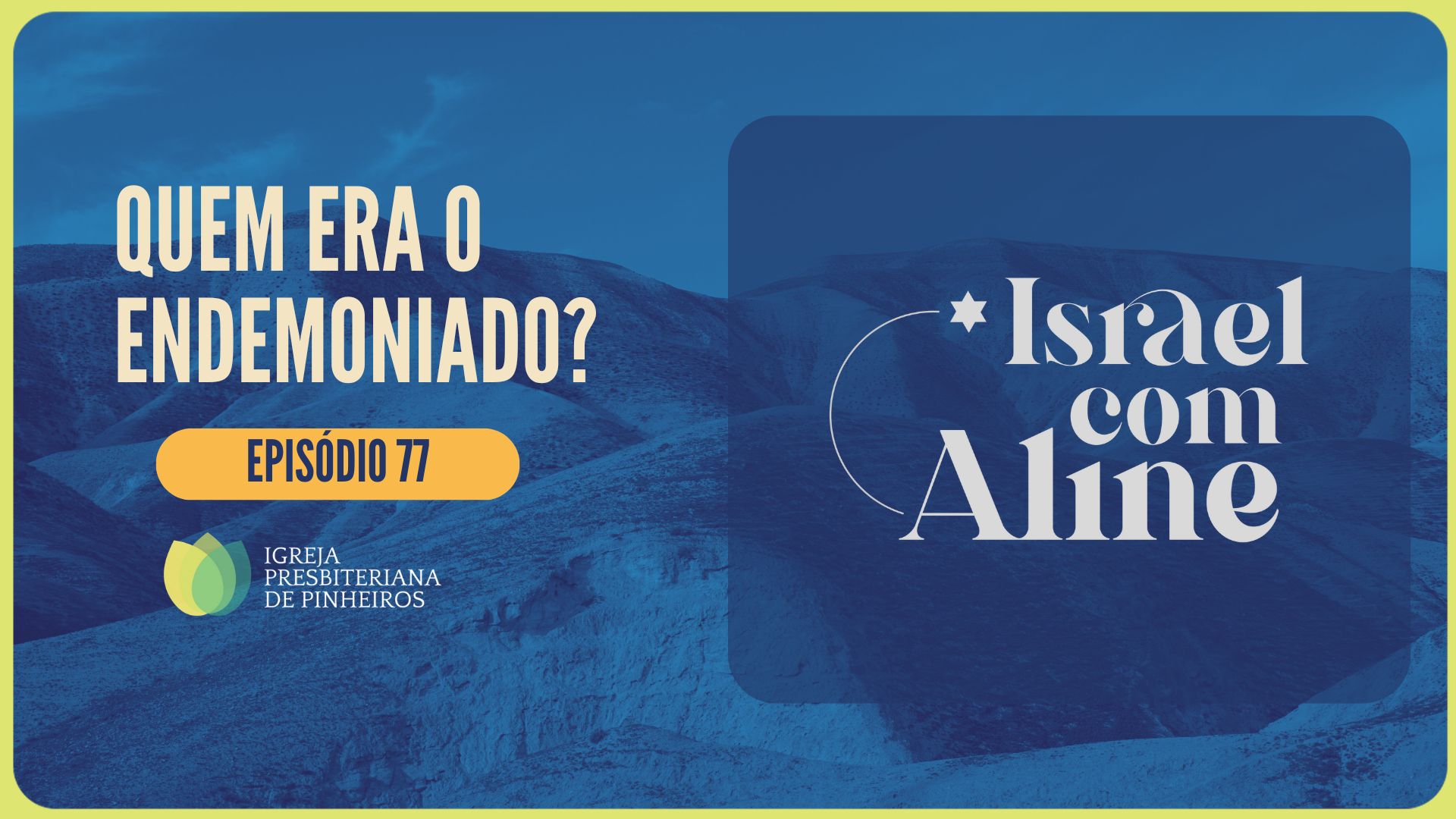 QUEM ERA O ENDEMONIADO? | ISRAEL COM ALINE | EP077