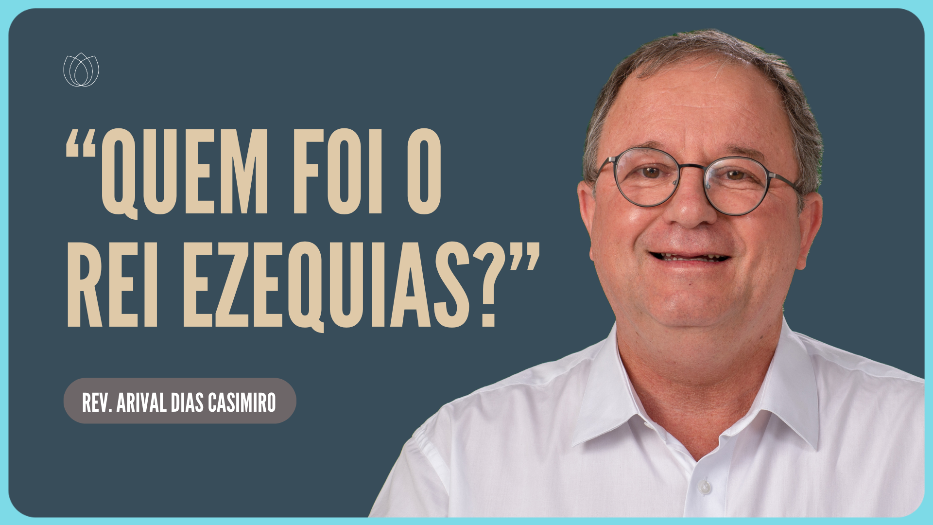 ESTUDO SOBRE ISAÍAS 36 A 38: O REI EZEQUIAS | Rev. Arival Dias Casimiro | IPP