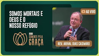 CULTO SOMENTE PELA GRAÇA | REV. ARIVAL DIAS | 16/07/2025