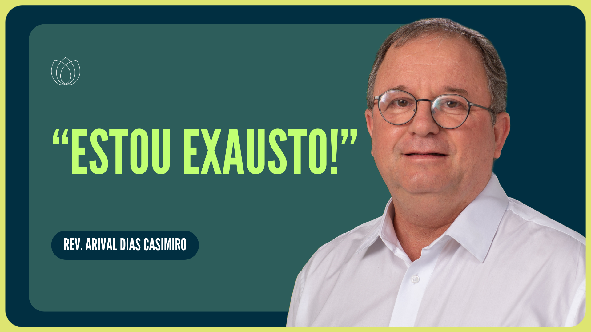 TODAS AS COISAS COOPERAM PARA O BEM | Rev. Arival Dias Casimiro | IPP