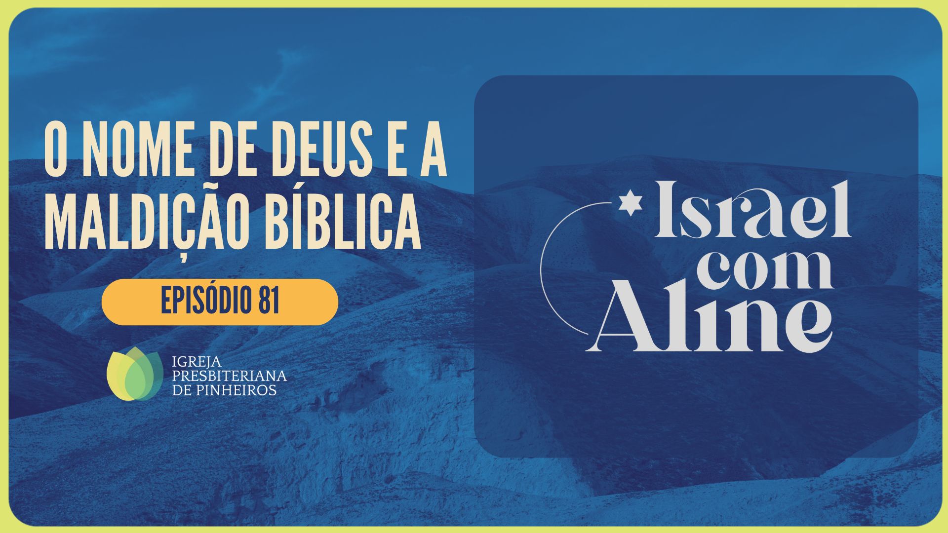 O NOME DE DEUS E A MALDIÇÃO BÍBLICA! | ISRAEL COM ALINE | EP081