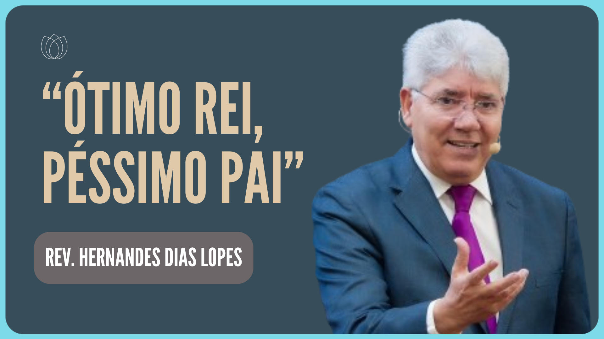 A HISTÓRIA DE DAVI | Rev. Hernandes Dias Lopes | IPP
