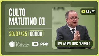 CULTO DOMINICAL | 8H | REV. ARIVAL DIAS CASIMIRO | 20/07/2025