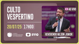 CULTO DOMINICAL | 17H | REV. NILSON JUNIOR | 20/07/2025