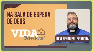 NA SALA DE ESPERA DE DEUS | 21/07/2025