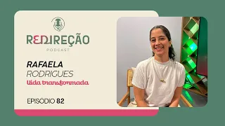 VIDA TRANSFORMADA | RAFAELA RODRIGUES | T03 | EP018