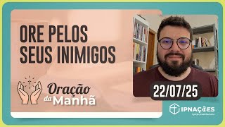 ORAÇÃO DA MANHÃ | T04 | EP119