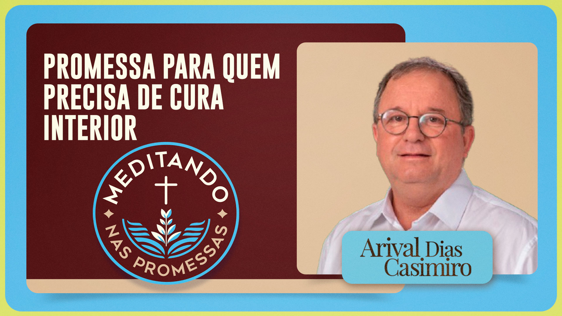 Promessa para quem precisa de cura interior | T01 | EP129