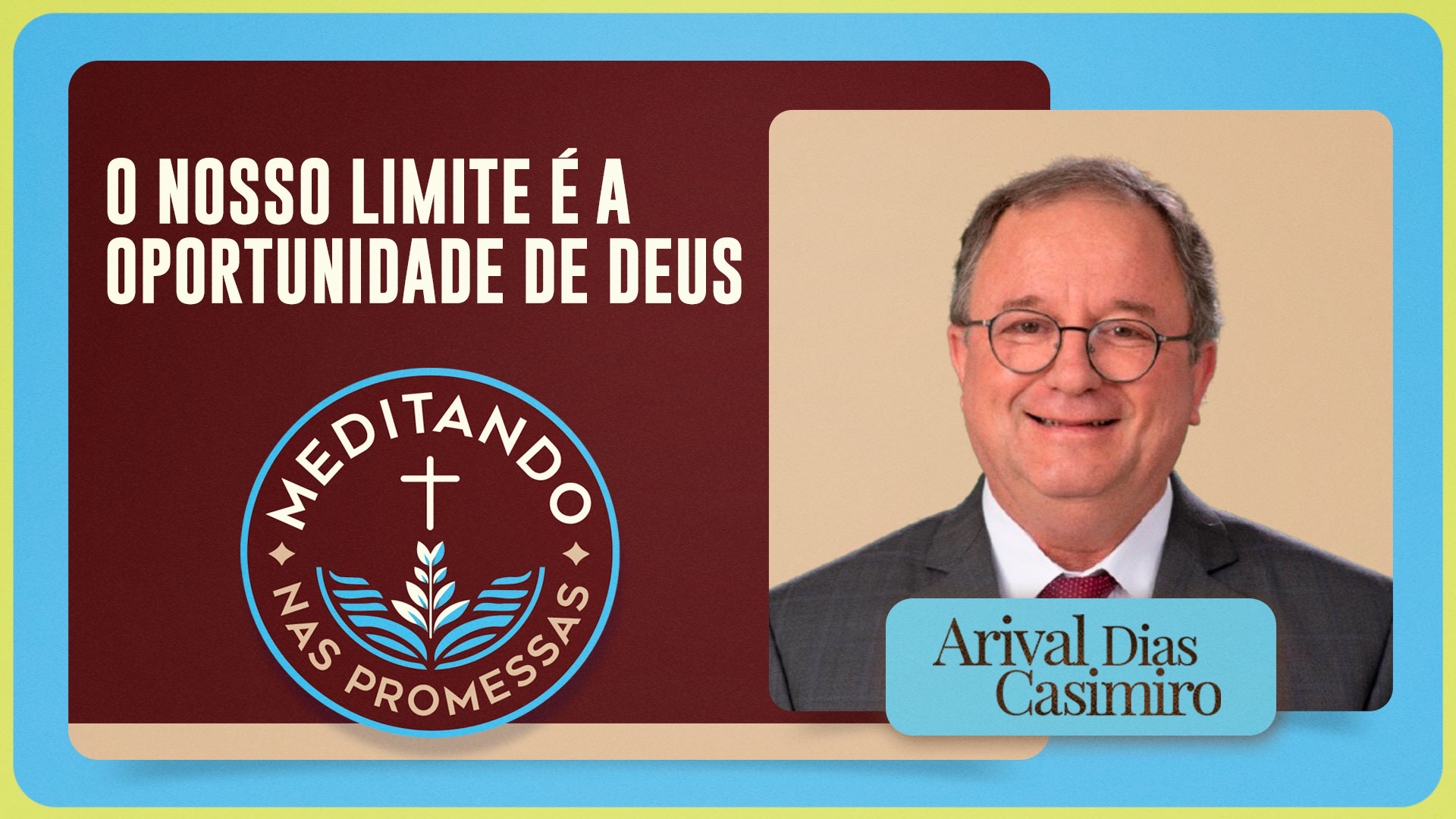 O nosso limite é a oportunidade de Deus | T01 | EP130