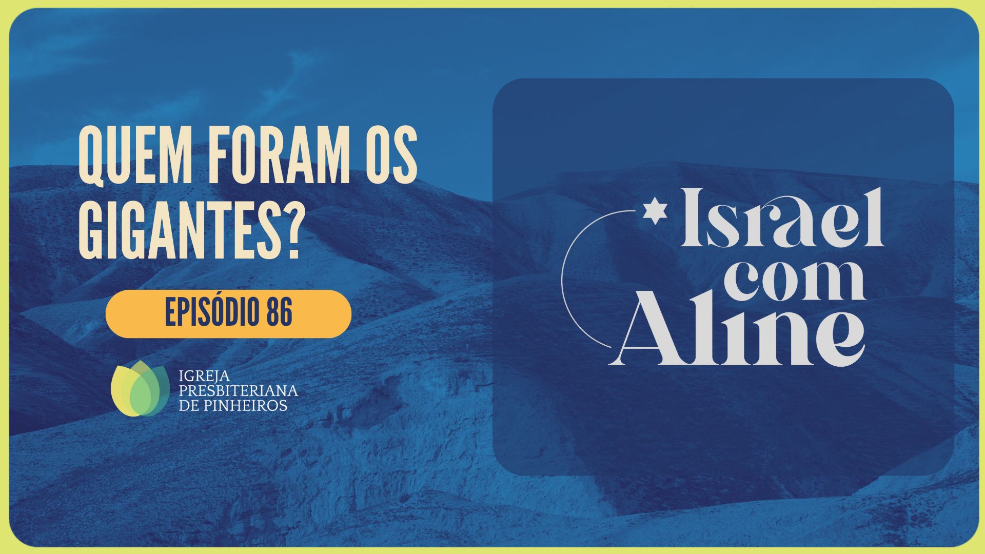 QUEM FORAM OS GIGANTES? | ISRAEL COM ALINE | EP086