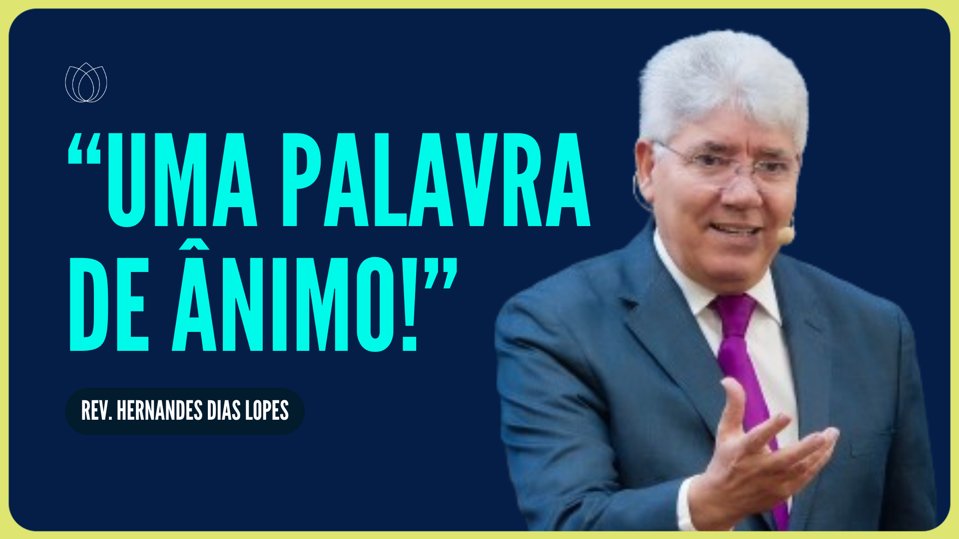 CORAGEM, IGREJA DE DEUS! | Rev. Hernandes Dias Lopes | IPP