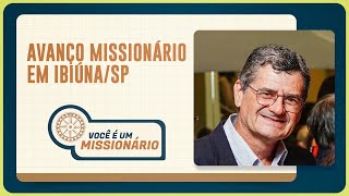 AVANÇO MISSIONÁRIO EM IBIÚNA/SP | T06 | EP017