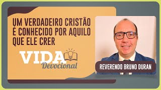 UM VERDADEIRO CRISTÃO É CONHECIDO POR AQUILO QUE ELE CRER | 29/07/2025