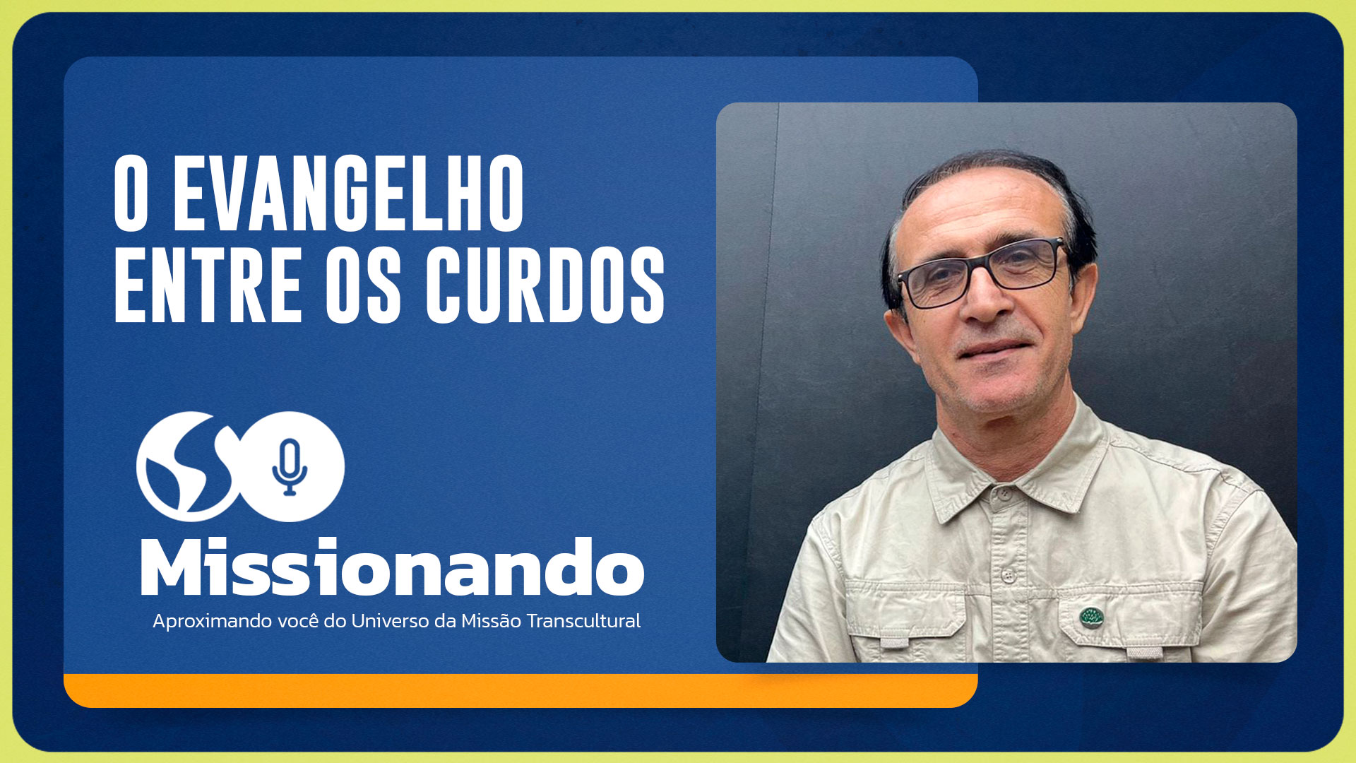 O EVANGELHO ENTRE OS CURDOS | REV. GIANCARLO DA COSTA E ALI MOHAMMED | T02 | EP014