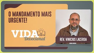 O MANDAMENTO MAIS URGENTE! | 30/07/2025