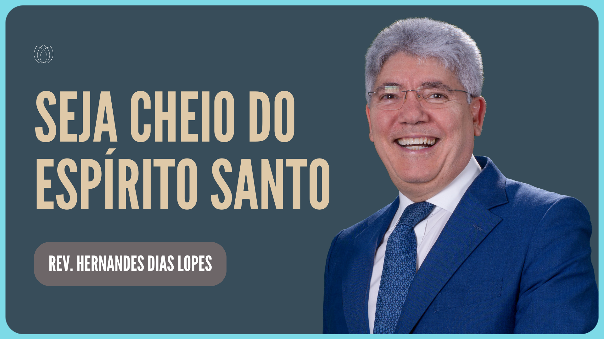 AS MARCAS DE UM CRENTE CHEIO DO ESPÍRITO SANTO | Rev. Hernandes Dias Lopes | IPP