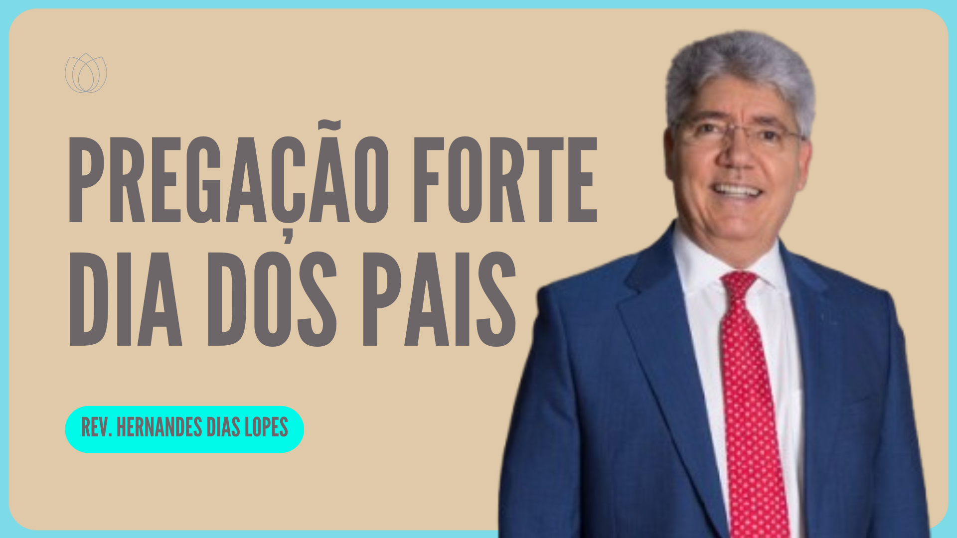 COMO SER UM BOM PAI? | Rev. Hernandes Dias Lopes | IPP
