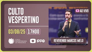 CULTO DOMINICAL | 17H | REV. MARCOS MELO | 03/08/2025