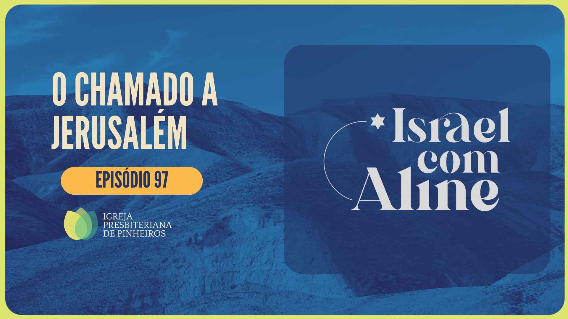 O CHAMADO A JERUSALÉM! | EP097