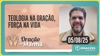 ORAÇÃO DA MANHÃ | T04 | EP128