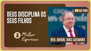 CULTO MULHER ESPERANÇA | ARIVAL DIAS | 05/08/2025