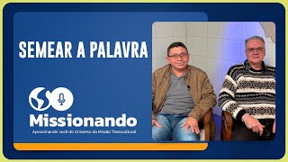 SEMEAR A PALAVRA | REV. MARCOS AGRIPINO E REV. PAULO SERAFIM | T02 | EP015