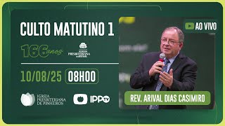 CULTO DOMINICAL | 8H | REV. ARIVAL DIAS CASIMIRO | 10/08/2025