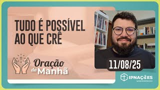 ORAÇÃO DA MANHÃ | T04 | EP131