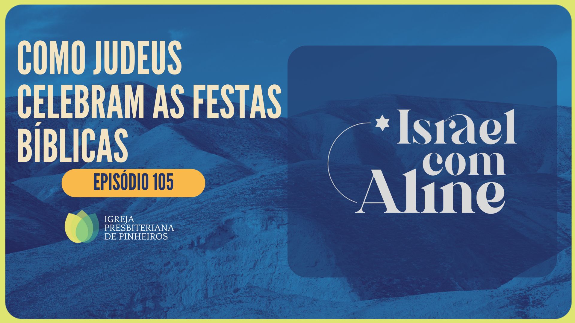 COMO JUDEUS CELEBRAM AS FESTAS BÍBLICAS | 105