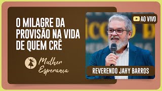 CULTO MULHER ESPERANÇA | REV. JAHY BARROS | 12/08/2025