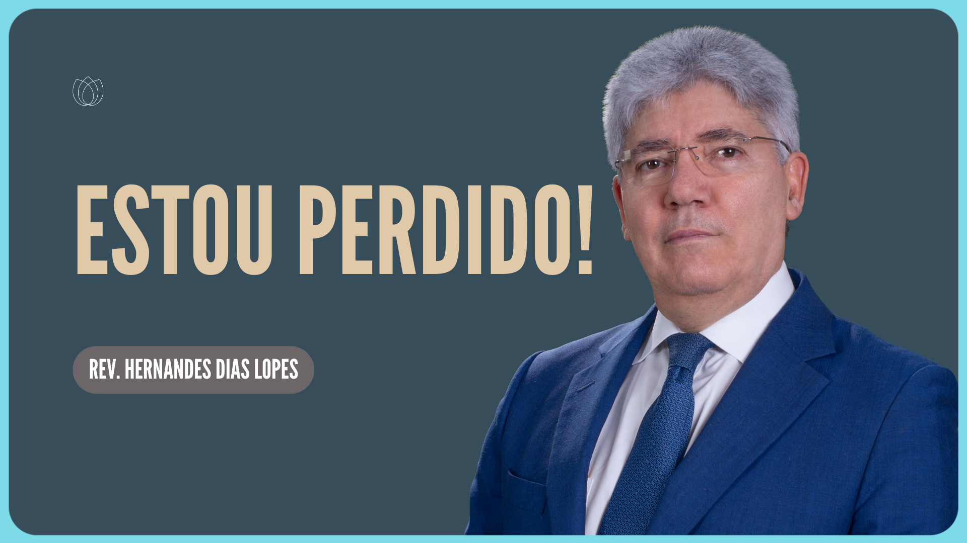 VOCÊ TEM UMA CAUSA PERDIDA? | Rev. Hernandes Dias Lopes | IPP