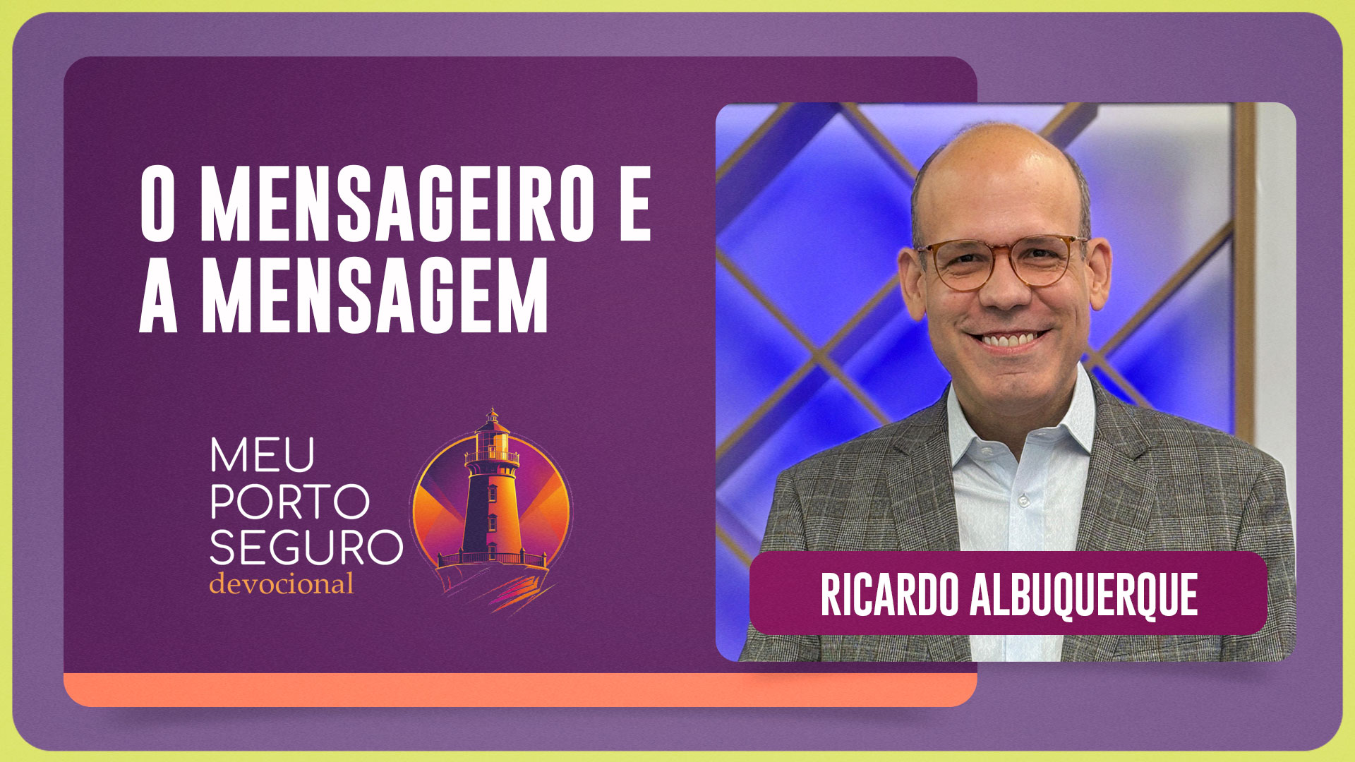 O MENSAGEIRO E A MENSAGEM | T01 | EP027