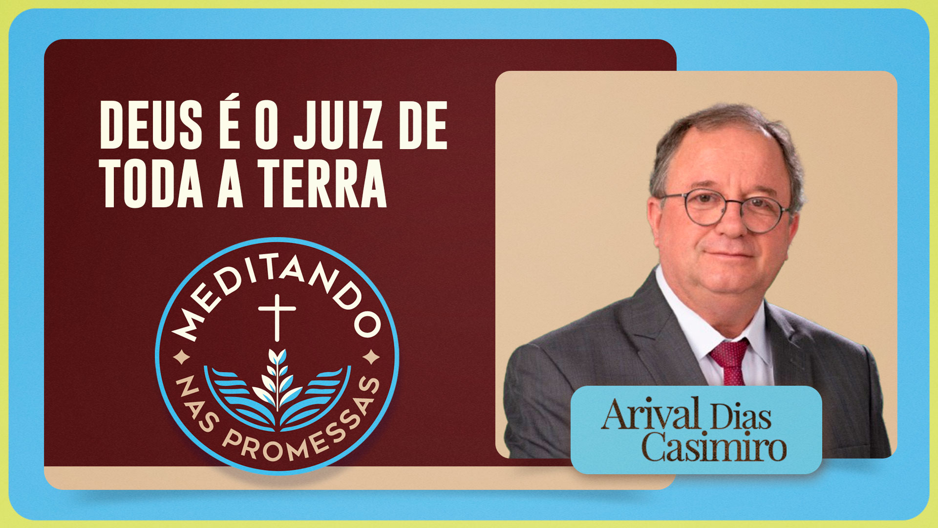 Deus é o juiz de toda a terra | T01 | EP155