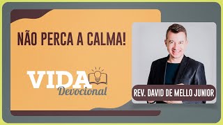 NÃO PERCA A CALMA | 19/08/2025