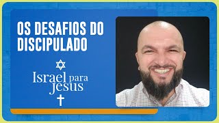 OS DESAFIOS DO DISCIPULADO | T05 | EP013
