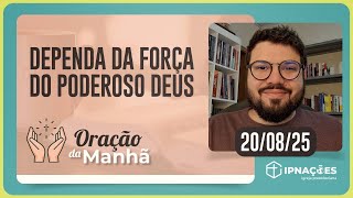 ORAÇÃO DA MANHÃ | T04 | EP137