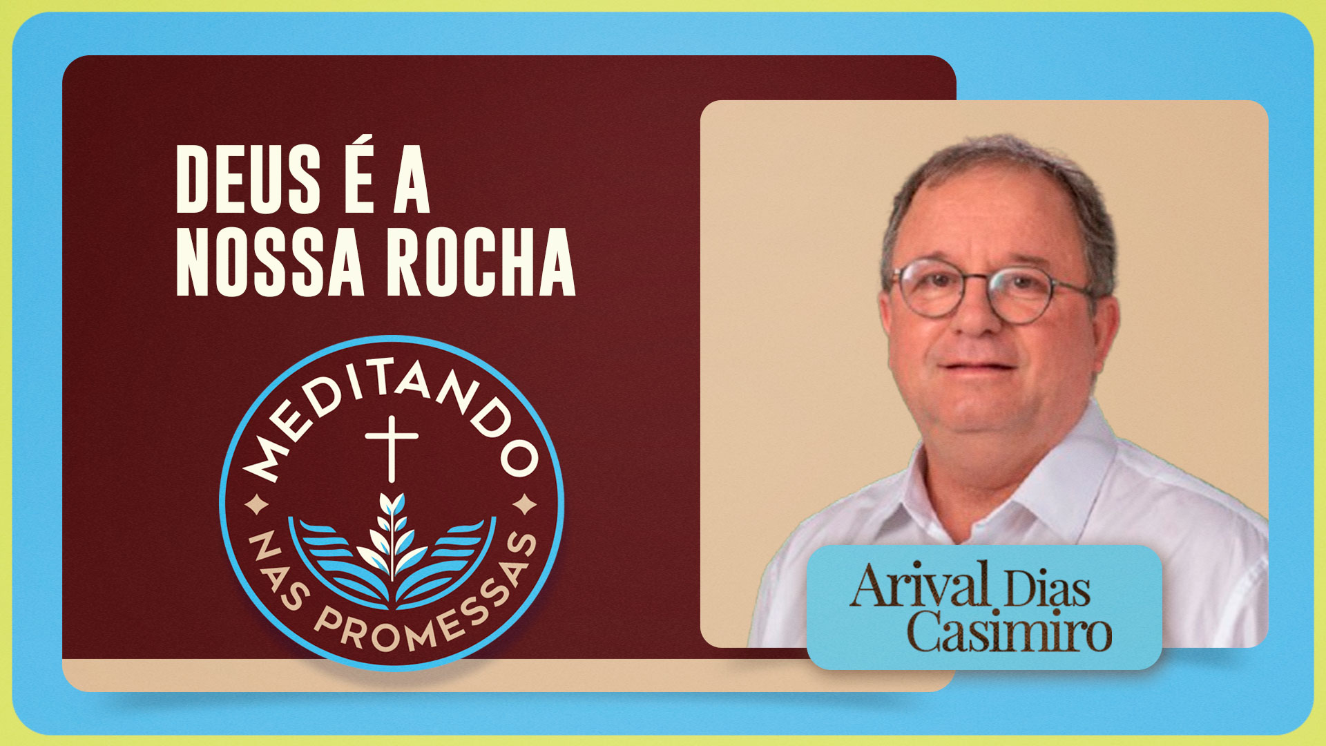 Deus é a nossa rocha | T01 | EP158