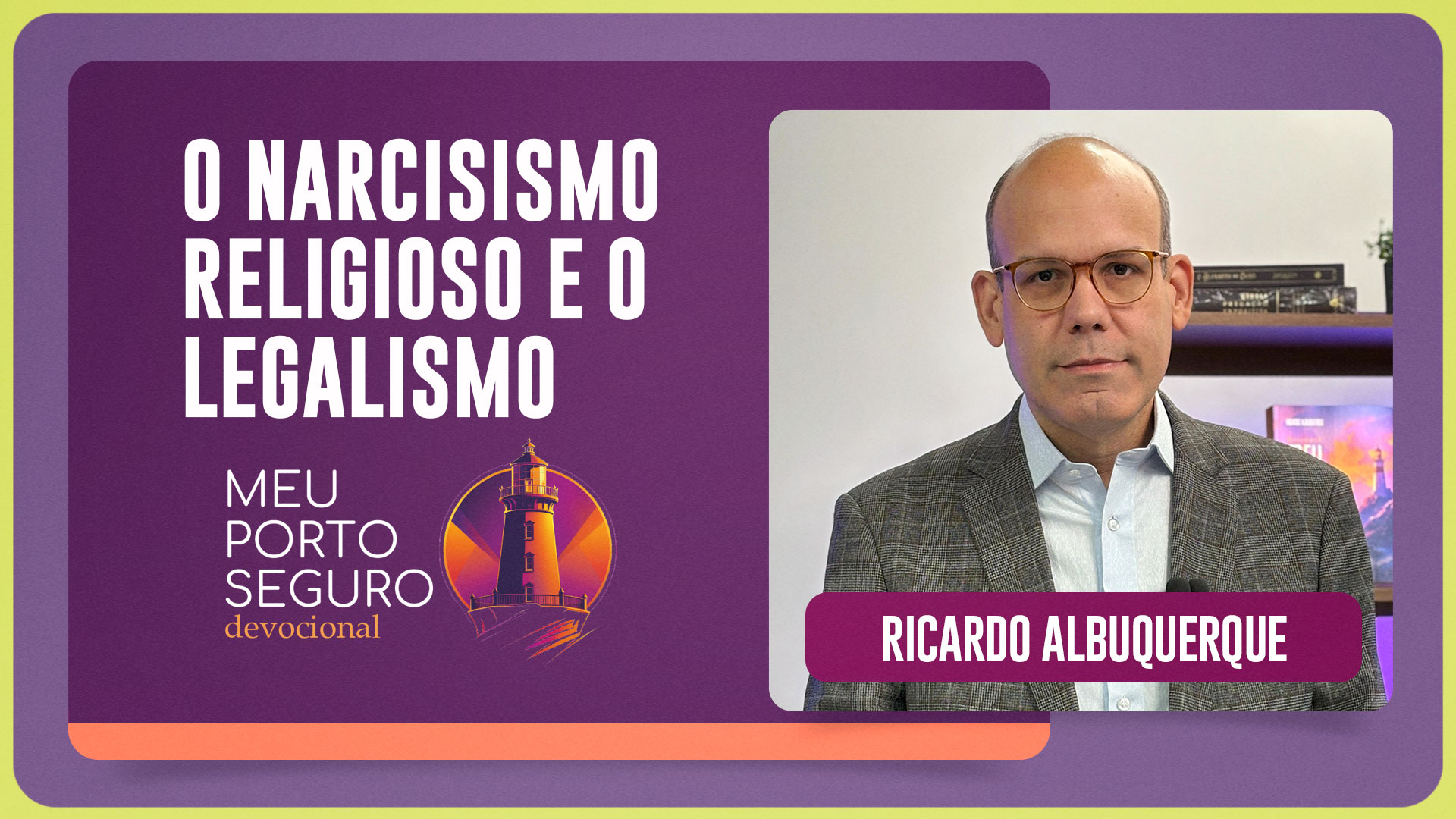 O NARCISISMO RELIGIOSO E O LEGALISMO | T01 | EP033