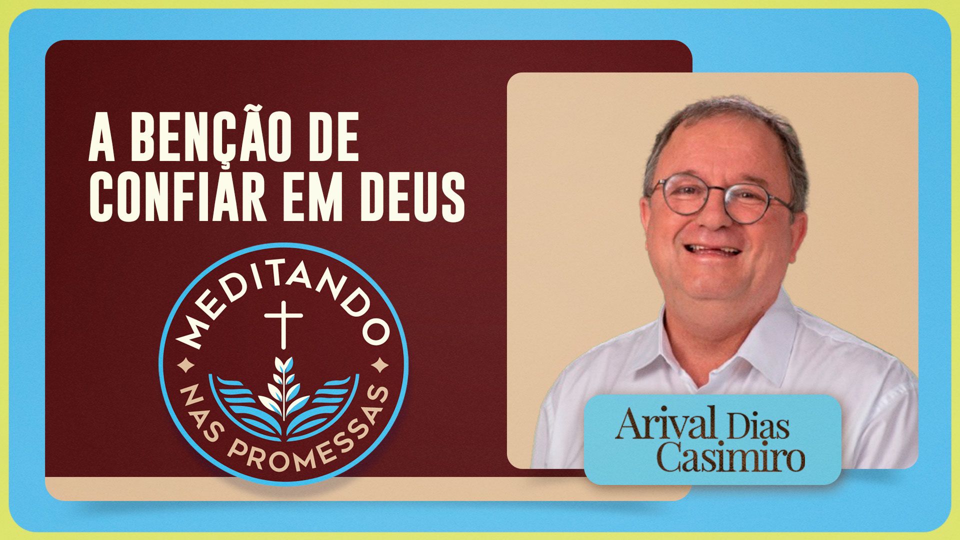 A benção de confiar em Deus | T01 | EP162