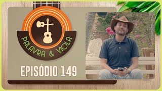 PALAVRA E VIOLA | T04 | EP029