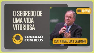 CULTO CONEXÃO COM DEUS | REV. ARIVAL DIAS | 25/08/2025
