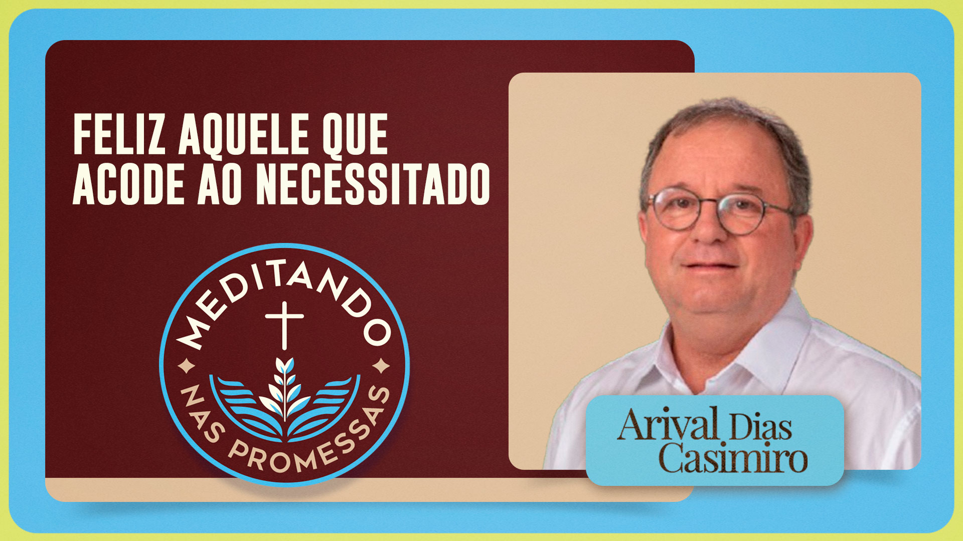Feliz aquele que acode ao necessitado | T01 | EP164