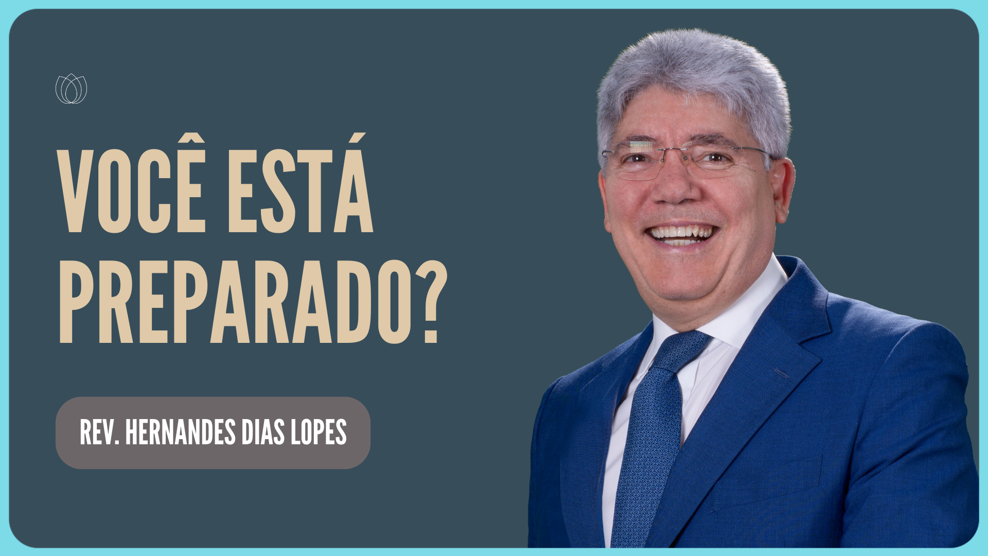 E SE HOJE FOR SEU ÚLTIMO DIA? | Rev. Hernandes Dias Lopes | IPP