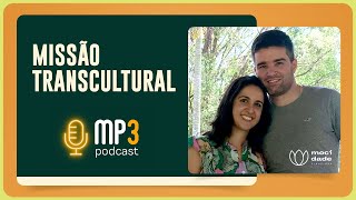 Missão Transcultural | André Lopes e Amanda Jovenazzo | T03 | EP023