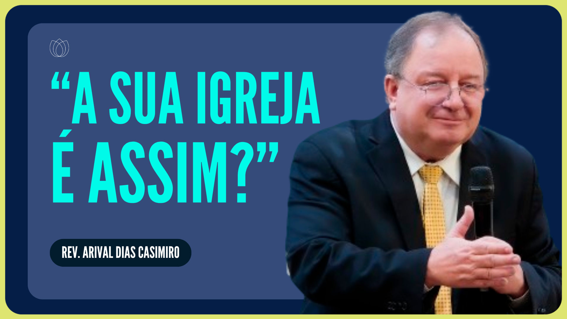 O MAIOR PROBLEMA DA IGREJA É... | Rev. Arival Dias Casimiro | IPP