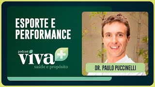 ESPORTE E PERFORMACE | DR. PAULO PUCCINELLI | T01 | EP004