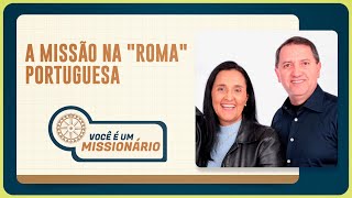 A MISSÃO NA "ROMA" PORTUGUESA | T06 | EP022
