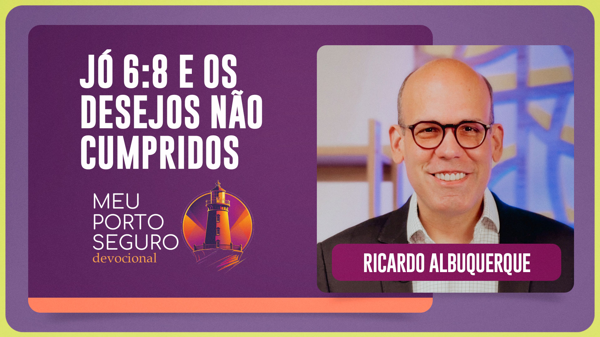 JÓ 6:8 E OS DESEJOS NÃO CUMPRIDOS | T01 | EP041