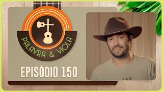 PALAVRA E VIOLA | T04 | EP030